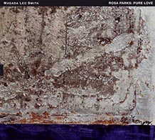 Wadada Leo Smith Rosa Parks Pure Love